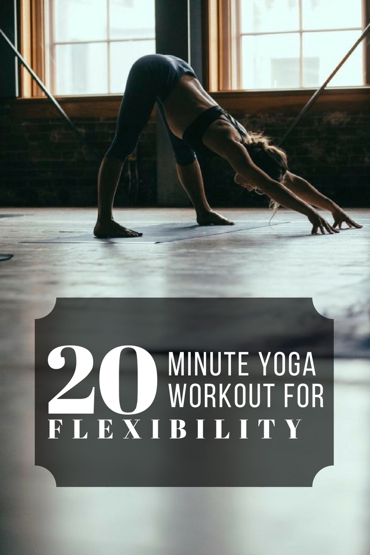 20 Minute Yoga For Flexibility