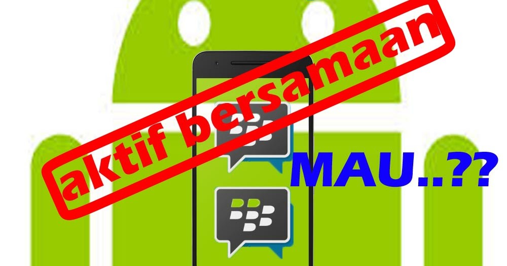 3 Cara Menggandakan Akun Bbm Hingga Dua Akun Dalam Satu ...