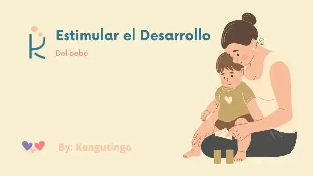 Estimular el Desarrollo del bebé