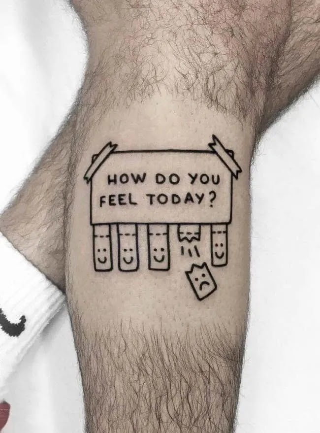 How Do You Feel Today - A Cute but Meaningful Tattoo