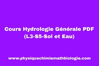 Cours Hydrologie Générale PDF (L3-S5-Sol et Eau)