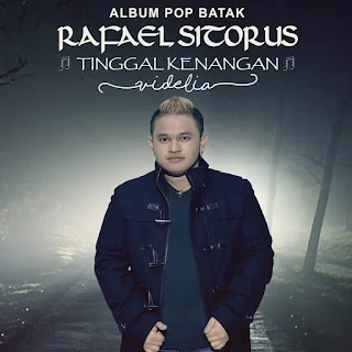 Kumpulan Lirik Lagu Rafael Sitorus