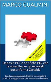 Depositi PCT e notifiche PEC con le consolle per gli Avvocati - post riforma Cartabia: Guida passo-passo ai depositi, informazioni pratiche e suggerimenti per evitare errori comuni