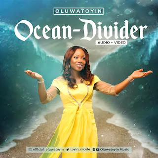 Oluwatoyin - Ocean Divider Lyrics