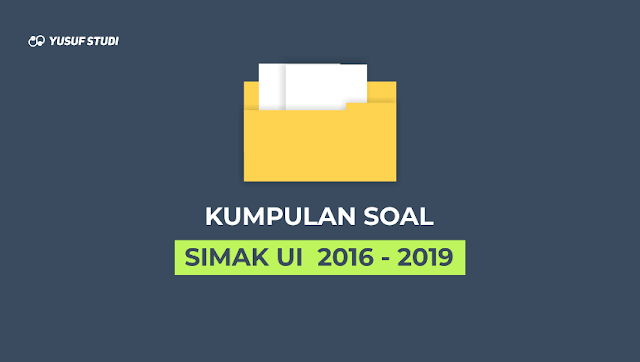 Download Kumpulan Soal SIMAK UI 2016 - 2019