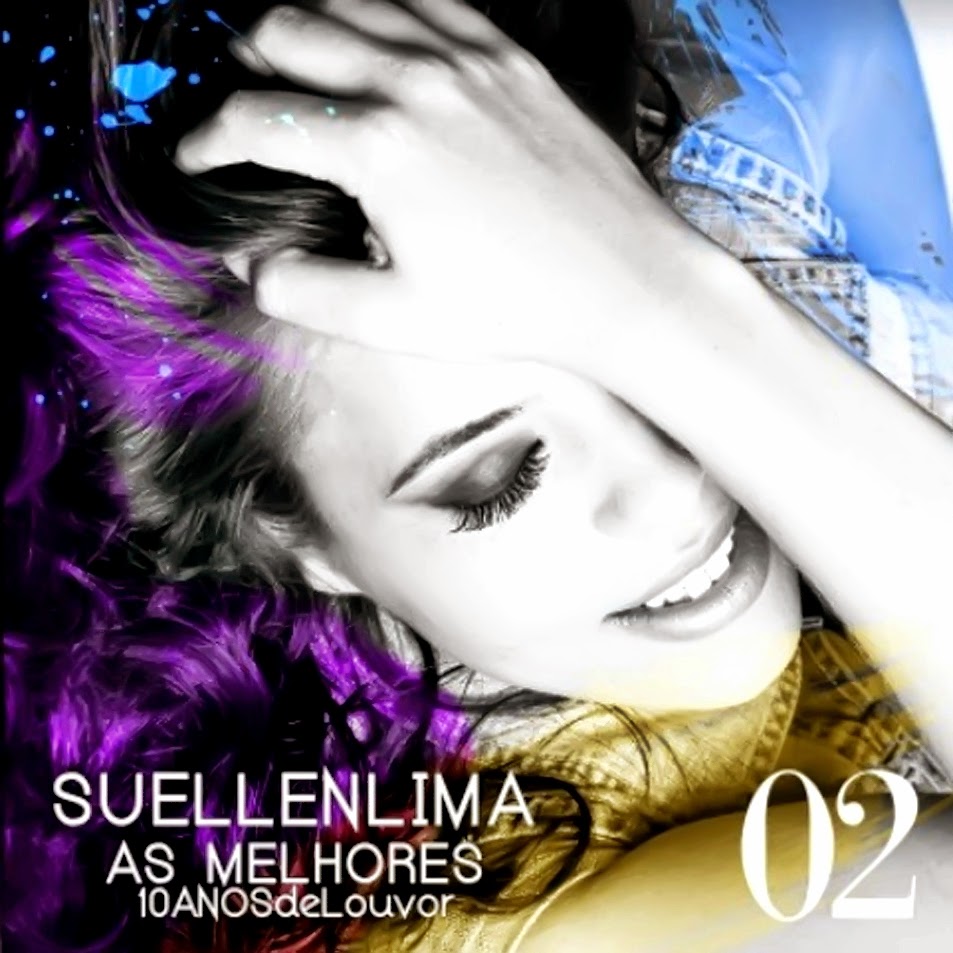 Suellen Lima - As Melhores 10 Anos de Louvor - Vol. 2 