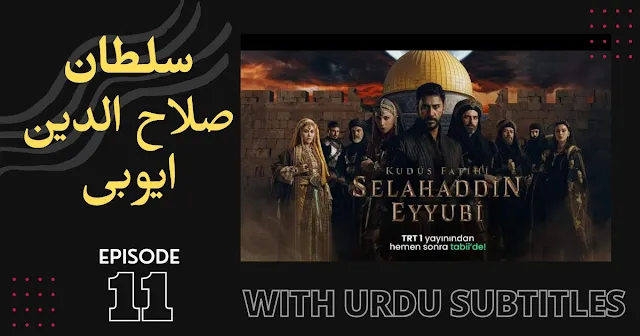 Kudüs Fatihi Selahaddin Eyyubi Episode 11 with Urdu Subtitles