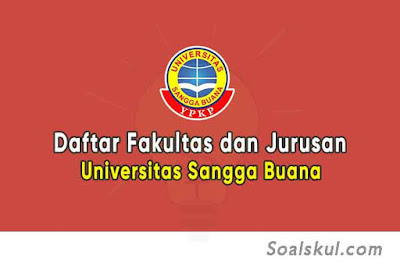 Daftar Fakultas dan Jurusan Universitas Sangga Buana