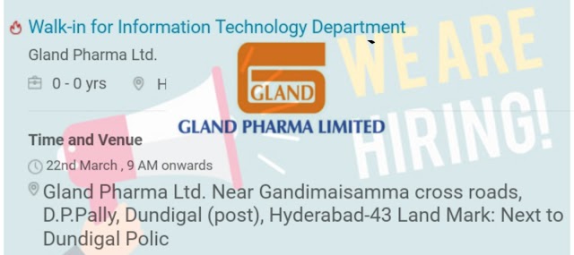 Gland Pharma | Walk-in interview for IT department | 22 March 2019 | Hyderabad