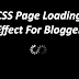 CSS Page Loading Effect For Blogger