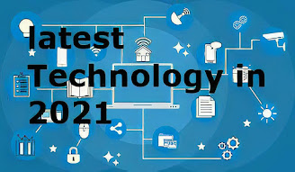 Top 10 new latest Technology trends in 2021that are changing the World and to learn for the future