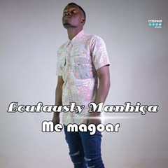 Loufausty Manhiça - Me Magoar (2018) 