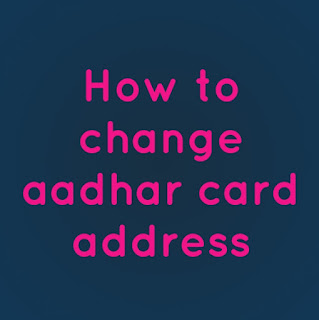 Aadhar address change