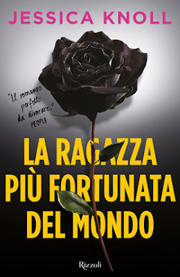 Anteprima: “La ragazza più fortunata del mondo” di Jessica Knoll