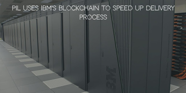 PIL uses IBM's Blockchain to speed up delivery process