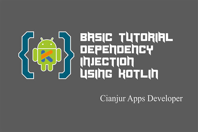 Tutorial Dasar Dagger 2 - Penggunaan Inject dan Component