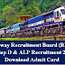 Download RRB Admit Card - ALP 26502 and Group D 62907 Post  and Exam Date Notice