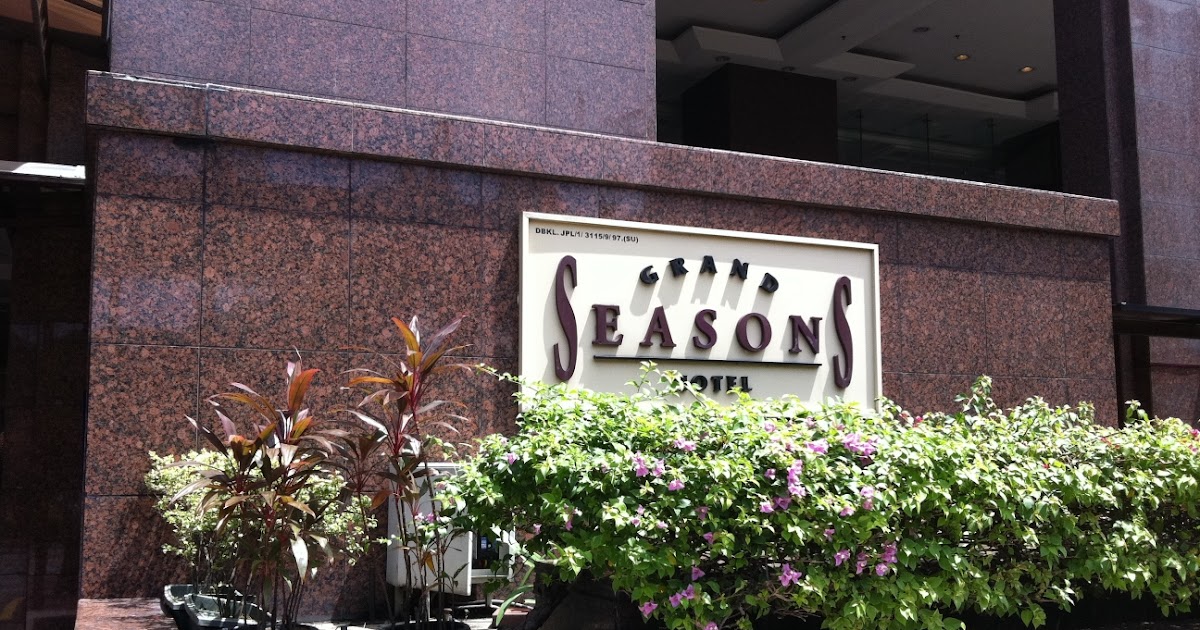 MY Blog: Grand Seasons Hotel, Kuala Lumpur