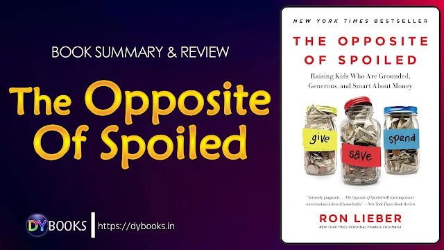 The Opposite Of Spoiled - Book Summary