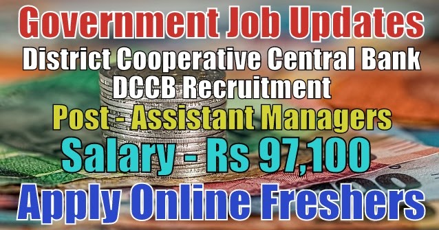 DCCB Bank Recruitment 2020 for Assistant Managers Apply Online | Government Jobs India - JobsGovInd