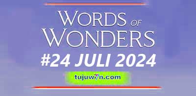 Words of Wonders WOW Teka-Teki Harian Rabu 24 Juli 2024 Jangan Ketinggalan Kunci Jawaban Hari Ini