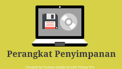  merupakan perangkat yang digunakan untuk menyimpan data Mengenal Perangkat Penyimpanan (Storage Device) pada Komputer