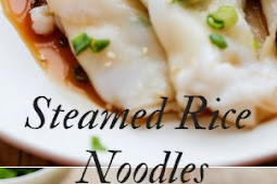 Steamed Rice Noodles