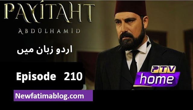 Payitaht Sultan Abdul Hamid Episode 210 in urdu by PTV