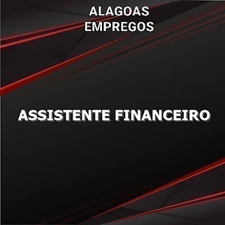 ASSISTENTE FINANCEIRO - MACEIÓ