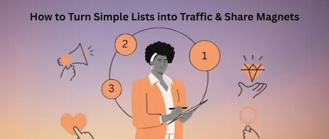 how-to-turn-simple-lists-into-traffic-share-magnets