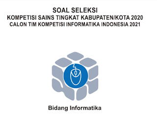 Soal dan Pembahasan KSN Informatika / Komputer tingkat Kabupaten/Kota tahun 2020 (KSK)