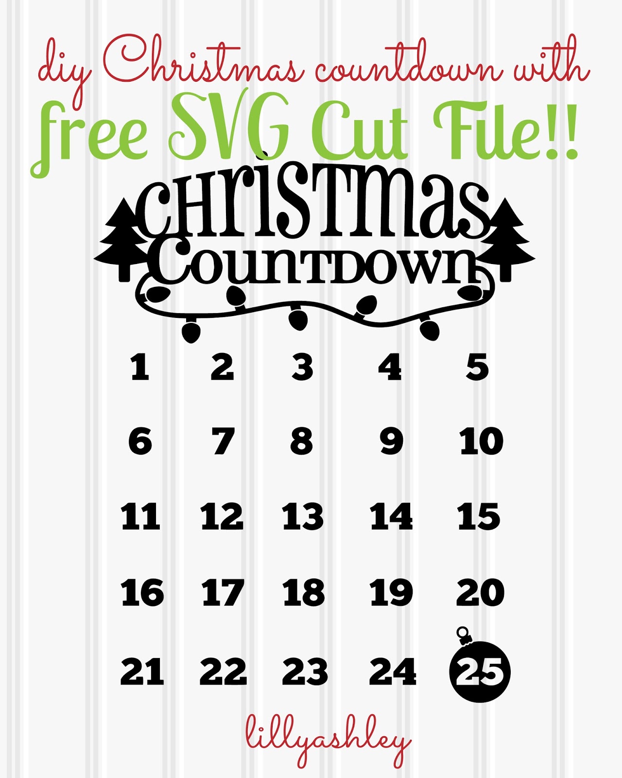 Download Make it Create by LillyAshley...Freebie Downloads: Christmas Countdown Free Printable and Free SVG