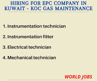 Hiring for EPC company in Kuwait - KOC Gas Maintenance