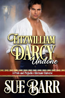 Book Cover: Fitzwilliam Darcy Undone by Sue Barr