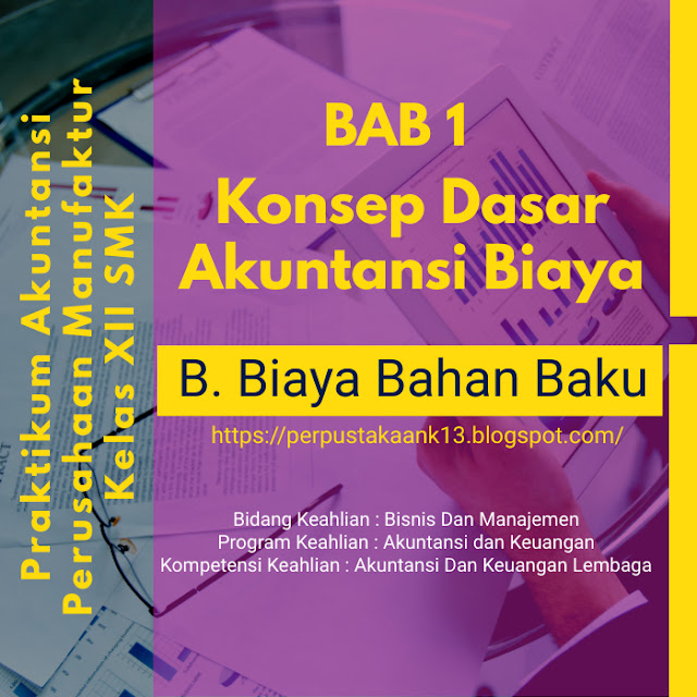 Bab I Konsep Dasar Akuntansi Biaya, B. Biaya Bahan Baku