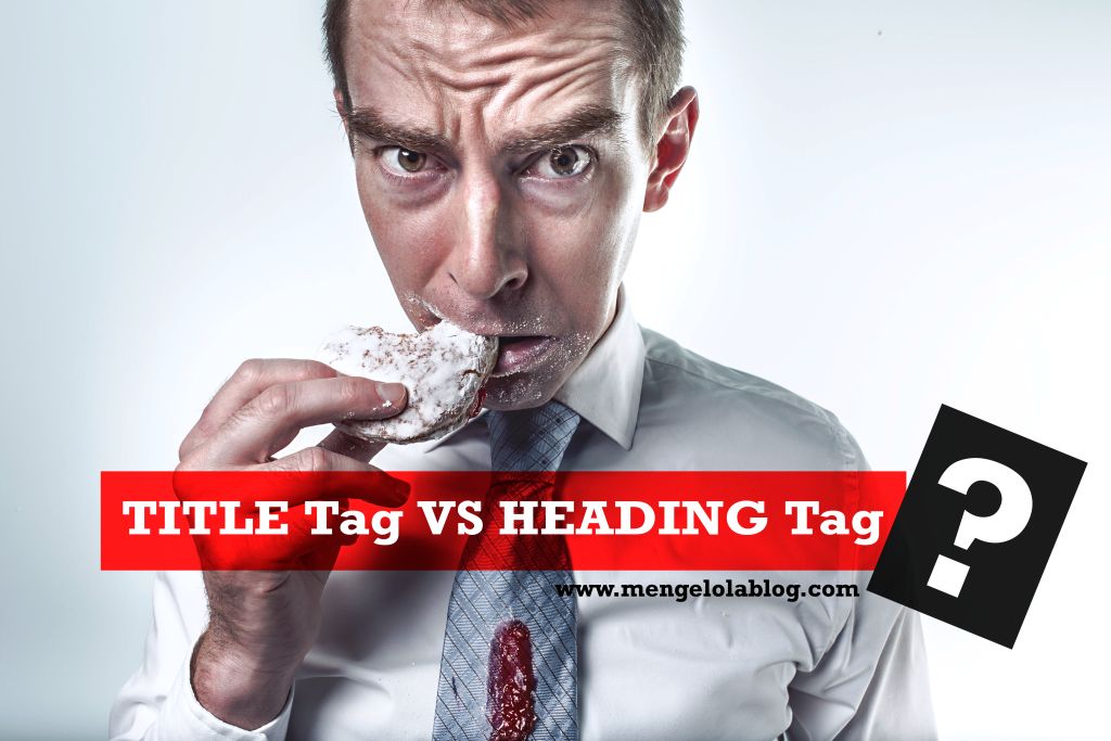 Title tag versus Heading tag