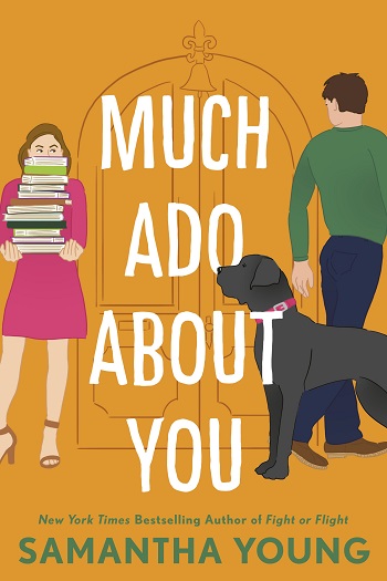 Much Ado About You by Samantha Young.