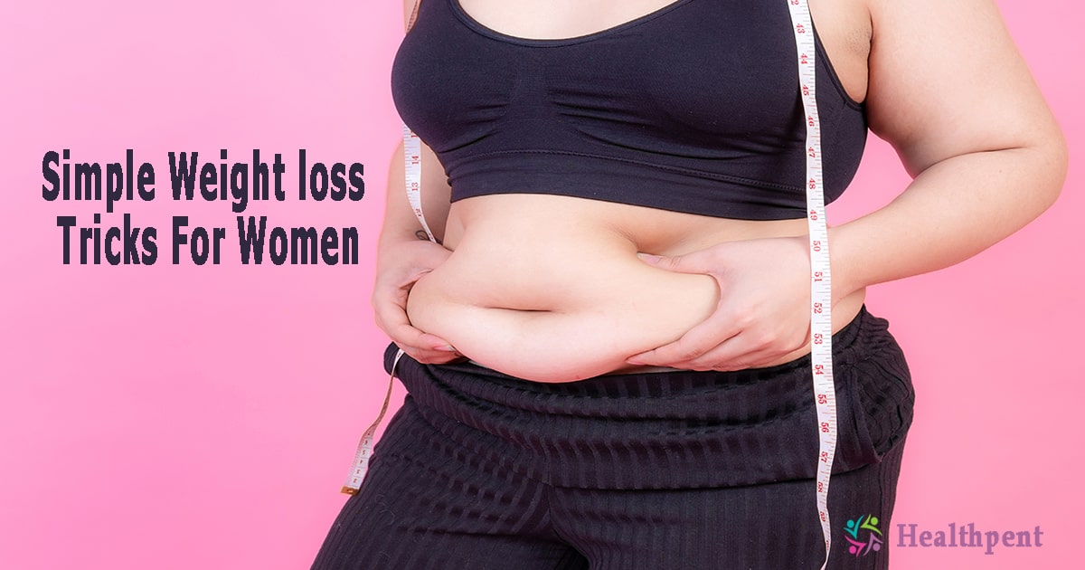 3 Best Weight loss Tricks That Works For All Women