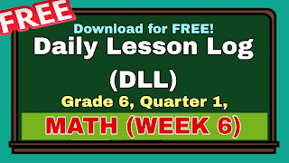 DAILY LESSON LOG (DLL) GRADE 6: MATHEMATICS QUARTER 1, WEEK 6