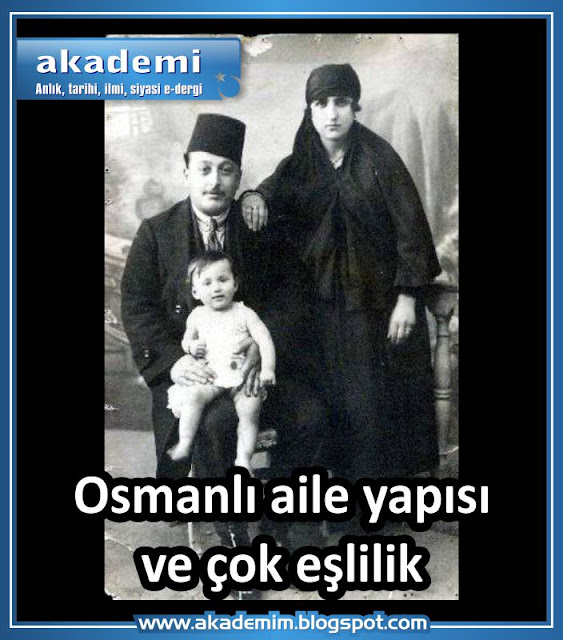 Osmanlı aile yapısı ve çok eşlilik