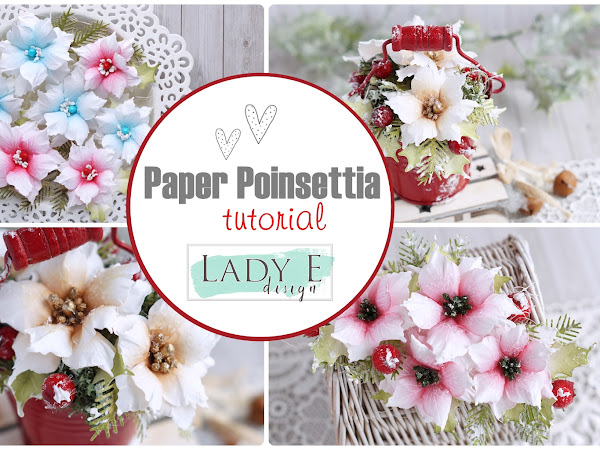 Lady E Design Poinsettia & Winter Leaves Projects & Video