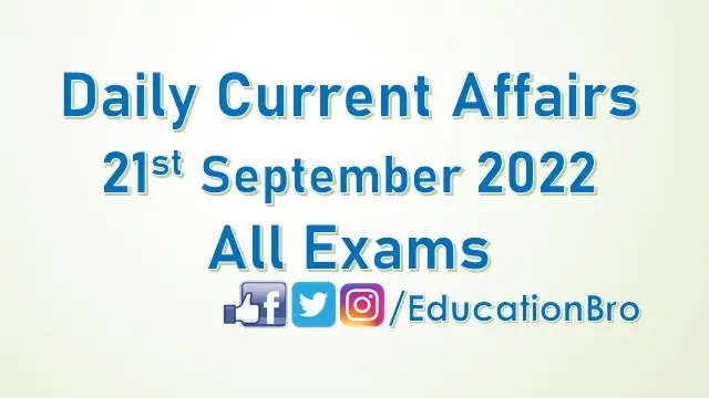 daily-current-affairs-21st-september-2022-for-all-government-examinations