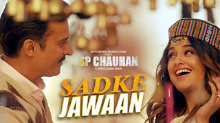 Sadke Jawaan Lyrics | SP Chauhan | Palak Muchhal | Kamal Khan | Jimmy Shergill