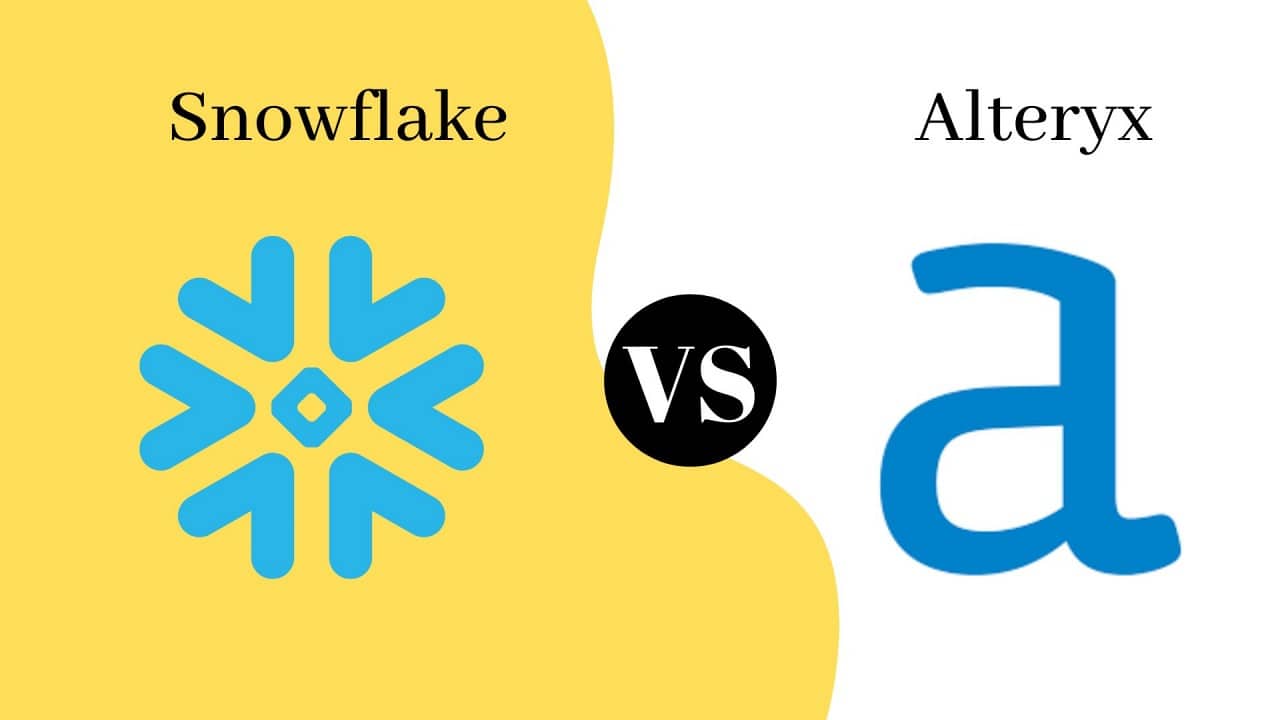 Snowflake Vs Alteryx Differences and Key Features