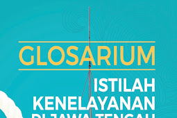 GLOSARIUM ISTILAH KENELAYANAN DI JAWA TENGAH (2017)