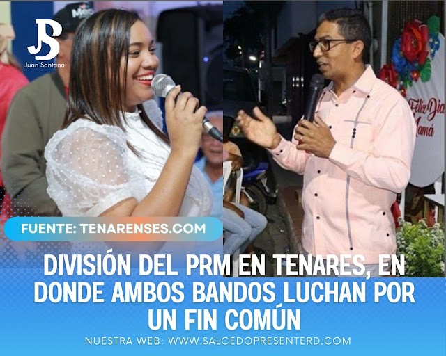 División del PRM en Tenares, en donde ambos bandos luchan por un fin común