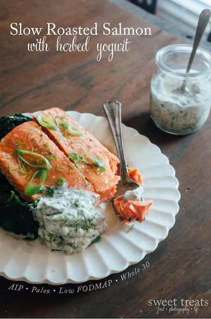 Slow Roasted Salmon with Herbed Yogurt (AIP, Paleo, low FODMAP, Whole 30)