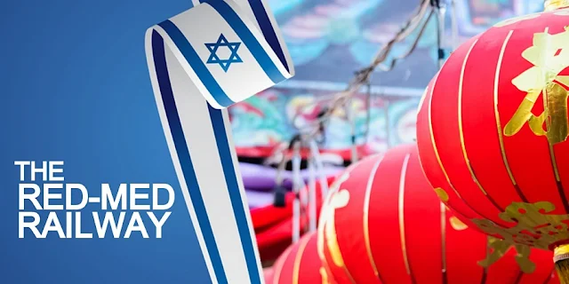 THINK TANK | The Red-Med Railway: New Opportunities for China, Israel, and the Middle East