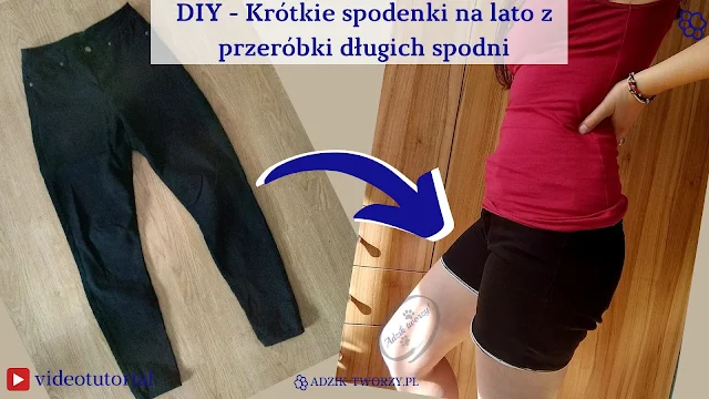Jak zrobić krótkie spodenki DIY - przeróbka długich spodni - Adzik tworzy