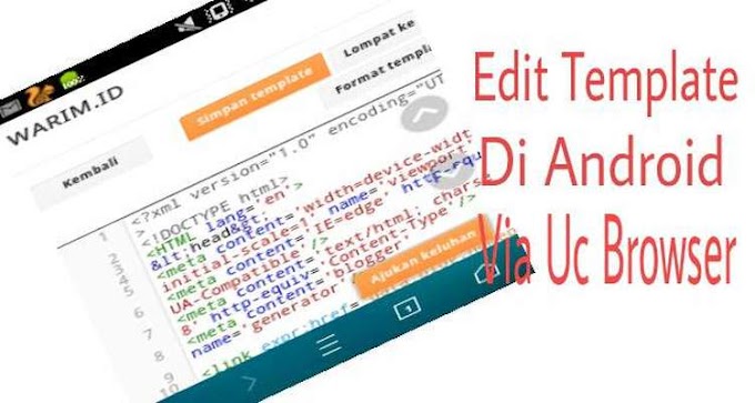 Edit Template Blog on the Android Via UC Browser